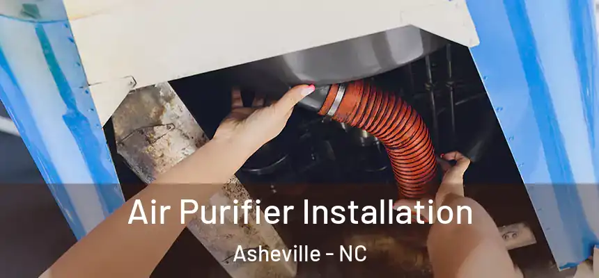 Air Purifier Installation Asheville - NC