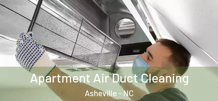 Apartment Air Duct Cleaning Asheville - NC