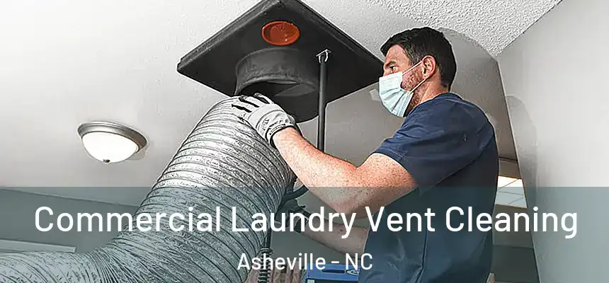 Commercial Laundry Vent Cleaning Asheville - NC