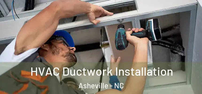 HVAC Ductwork Installation Asheville - NC